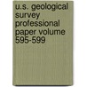 U.S. Geological Survey Professional Paper Volume 595-599 door Geological Survey