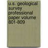 U.S. Geological Survey Professional Paper Volume 801-809 door Geological Survey