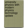 University Physics with Modern Physics Technology Update door Roger A. Freedman