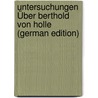 Untersuchungen Über Berthold Von Holle (German Edition) door Leitzmann Albert