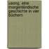 Usong, eine morgenländische Geschichte in vier Büchern