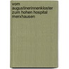 Vom Augustinerinnenkloster Zum Hohen Hospital Merxhausen door Waltraud Regina Schmidt
