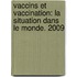 Vaccins Et Vaccination: La Situation Dans Le Monde. 2009