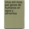 Virus Ent Ricos Pat Genos de Humanos En Agua y Alimentos door Mariangela Bracho Gonzalez