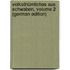 Volksthümliches Aus Schwaben, Volume 2 (German Edition)