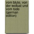 Vom Blute, Von Der Wollust Und Vom Tode (German Edition)