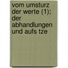 Vom Umsturz Der Werte (1); Der Abhandlungen Und Aufs Tze by Max Scheler