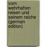 Vom Wehrhaften Reisen Und Seinem Reiche (German Edition) door Steinhardt Julius