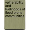 Vulnerability And Livelihoods Of Flood Prone Communities door Sileshi Adella