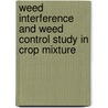 Weed Interference And Weed Control Study in Crop Mixture door Chibiya Paul Shinggu