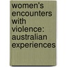 Women's Encounters with Violence: Australian Experiences door Sandy Cook