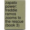 Zapato Power: Freddie Ramos Zooms To The Rescue (Book 3) door Miguel Benitez