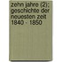 Zehn Jahre (2); Geschichte Der Neuesten Zeit 1840 - 1850