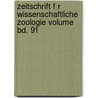Zeitschrift F R Wissenschaftliche Zoologie Volume Bd. 91 by Karl Theodor Ernst Von Seibold