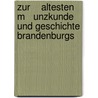 Zur    altesten M   unzkunde und Geschichte Brandenburgs door Friedrich Constantin Von Sallet Alfred