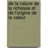 de La Nature de La Richesse Et de L'Origine de La Valeur door Auguste Walras