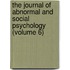 the Journal of Abnormal and Social Psychology (Volume 6)