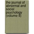 the Journal of Abnormal and Social Psychology (Volume 8)