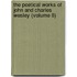 the Poetical Works of John and Charles Wesley (Volume 8)