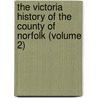 the Victoria History of the County of Norfolk (Volume 2) door Doubleday