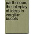 Parthenope, the Interplay of Ideas in Vergilian Bucolic