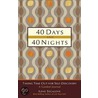 40 Days And 40 Nights: Taking Time Out For Self-Discovery by Ilene Segalove