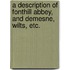 A Description of Fonthill Abbey, and Demesne, Wilts, etc.
