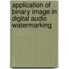 Application Of Binary Image In Digital Audio Watermarking door Aishwarya Visvanathan