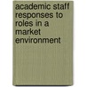 Academic Staff Responses to roles in a Market Environment door Jacquiline Kiyemba