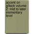Accent on Gillock Volume 2: Mid to Later Elementary Level