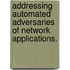 Addressing Automated Adversaries of Network Applications.
