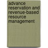 Advance Reservation and Revenue-based Resource Management door Anthony Sulistio