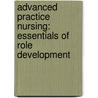 Advanced Practice Nursing: Essentials of Role Development door Lucille Joel