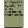 Agroforestry Adoption in African Smallholder  Communities by Munyaradzi Chitakira