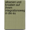 Albanien Und Kroatien Auf Ihrem Integrationsweg In Die Eu door Korozana Celaj