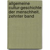 Allgemeine Cultur-Geschichte der Menschheit. Zehnter Band door Gustav Friedrich Klemm