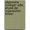 Allgemeine Zoologie: Oder, Physik Der Organischen Körper door Gustav Wilhelm Münter