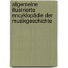 Allgemeine illustrierte Encyklopädie der Musikgeschichte door Ritter