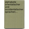 Alphabete Orientalischer Und Occidentalischer Sprachen... door Friedrich Ballhorn