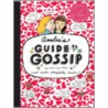 Amelia's Guide To Gossip: The Good, The Bad, And The Ugly door Marissa Moss