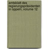 Amtsblatt Des Regierungspräsidenten In Oppeln, Volume 12 door Onbekend