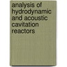 Analysis of Hydrodynamic and Acoustic Cavitation reactors door Amit Mahulkar