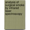 Analysis of Surgical Smoke by Infrared Laser Spectroscopy door Michele Gianella