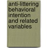 Anti-littering Behavioral Intention and Related Variables door Kambiz Yousefi Talooki