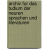 Archiv fur das Tudium der Neuren Sprachen und Literaturen door Herric Ludwig