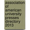 Association of American University Presses Directory 2013 door Association Of American University Press
