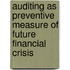 Auditing as Preventive Measure of Future Financial Crisis
