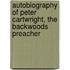 Autobiography of Peter Cartwright, the Backwoods Preacher