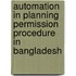 Automation in Planning Permission Procedure in Bangladesh