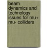 Beam Dynamics and Technology Issues for Mu+ Mu- Colliders door Juan C. Gallardo